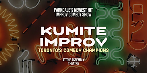 KUMITE IMPROV: Toronto's Comedy Champions primary image