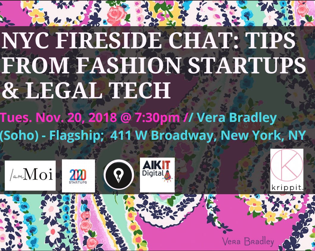 Join krippit @ Vera Bradley (Soho) for a Fireside Chat Fashion Startups & Legal Tech experts!