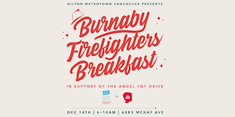 Burnaby Firefighters Breakfast in Support of the Angel Toy Drive primary image