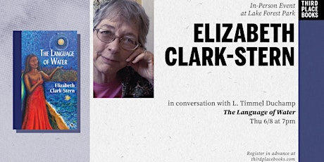 Elizabeth Clark-Stern with L. Timmel Duchamp — 'The Language of Water'