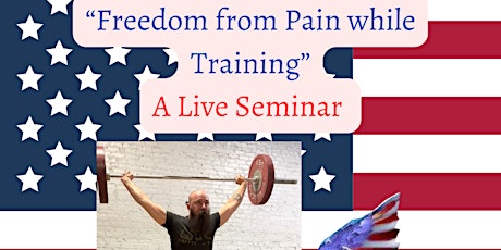 Freedom From Pain During Training: A Live Seminar