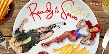 Ready To Serve: Drag Brunch - NYC / Brooklyn