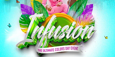 Infusion The Ultimate Colors Day Event