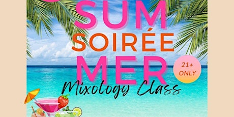 Summer Soirée Mixology Class primary image