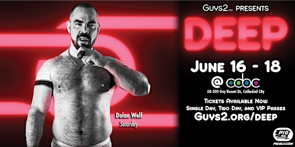 Guys 2 Deep in Palm Springs - June 16-18