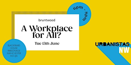 UrbanistasNW & Bruntwood Present: A Workplace for All? primary image