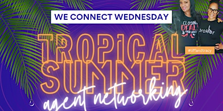 We Connect Wednesday - Real Estate Agent Networking Happy Hour