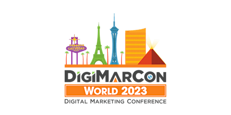 Primaire afbeelding van DigiMarCon World 2023 - Digital Marketing, Media & Advertising Conference