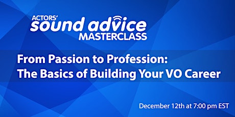 From Passion to Profession: The Basics of Building Your VO Career WEBINAR primary image
