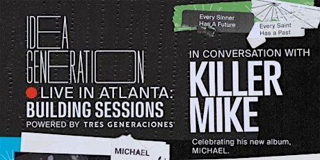 “Idea Generation” Live in ATL: Building Sessions With Killer Mike primary image