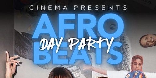 Imagem principal de AfroBeat Day Party at Cinema
