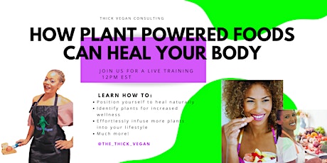 How Plant Powered Foods Can Heal Your Body -Miami