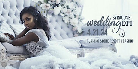 Syracuse Wedding Expo at Turning Stone Resort | Casino