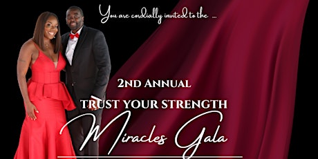 2nd Annual Trust Your Strength Miracles Gala