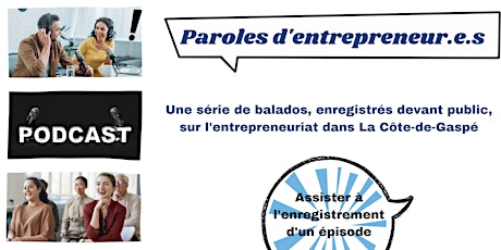Enregistrement du Balado Paroles d'entrepreneur.e.s, à Rivière-au-Renard primary image