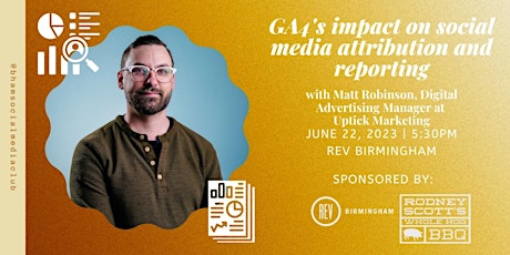 GA4's Impact on Social Media Attribution and Reporting with Matt Robinson
