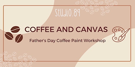 Coffee and Canvas: Father's Day Coffee Paint Workshop