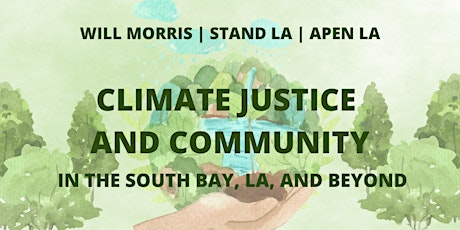 Climate Justice and Community: In the South Bay, LA, and Beyond