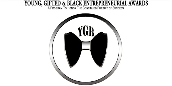 2019 Young, Gifted & Black (YGB) Entrepreneurial Awards - Media Registration