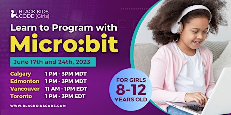 Black Kids Code(Girls) Edmonton - Learn to Program  With Microbit (Online)