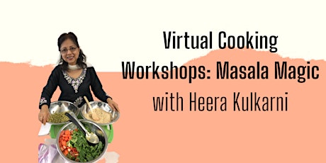 Virtual Cooking Workshops: Masala Magic