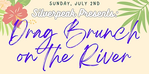 Hauptbild für Silver Peak Presents: Drag Brunch on The River