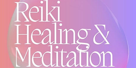Reiki Healing & Journey Meditation