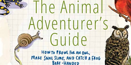 How to Be an Animal Adventurer with Susie Spikol