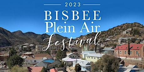 2023 Bisbee Plein Air Festival