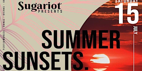 SugaRiot Present: Summer Sunsets