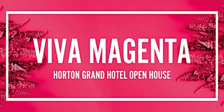 Viva Magenta Open House at the Horton Grand Hotel