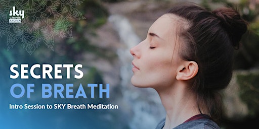 Primaire afbeelding van Secrets of Breath - An intro session to the SKY Happiness Program