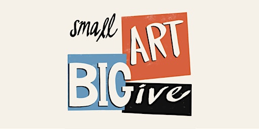 Image principale de "Small Art / Big Give" Fundraiser @ NWMAW