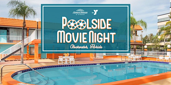 HoJo & the Y Present: Poolside Movie Nights at Clearwater, FL