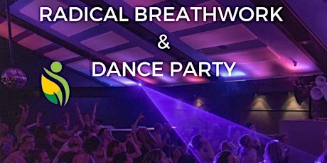 RADICAL BREATHWORK + DANCE PARTY + LIVE MUSIC + DJ + NIGHTCLUB primary image