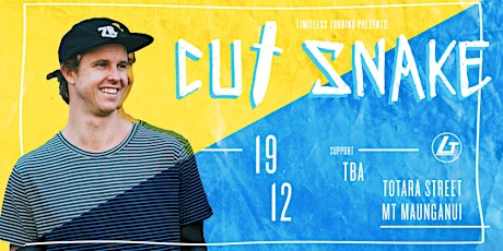 Limitless Touring Presents: Cut Snake - Mt Maunganui primary image