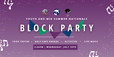Youth & Mid Summer Nationals Block Party