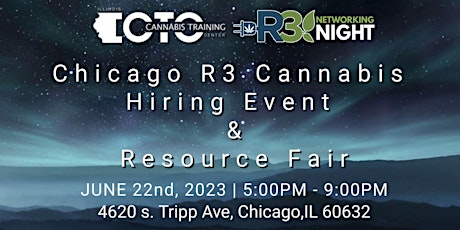 Chicago R3 Cannabis Hiring Event & Resource Fair - Chicago, IL