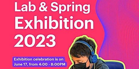 Marwen Spring Term & LAB Exhibition Celebration & Open House