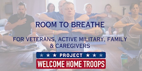 Room to Breathe  for veterans, active military, their family and caregivers