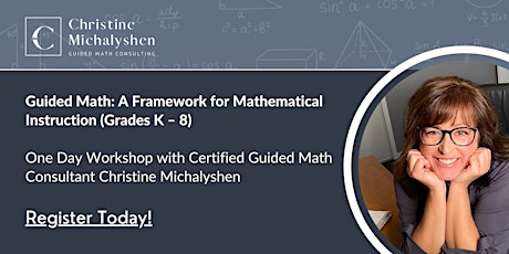 A Framework for Mathematical  Instruction (Grades K – 8) One Day Workshop