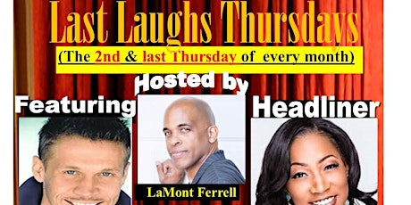 Last Laughs Thursdays Comedy Show June 29th!!! (NOW TWICE A MONTH IN JULY!)