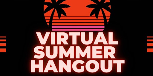 Virtual Summer Hangout primary image