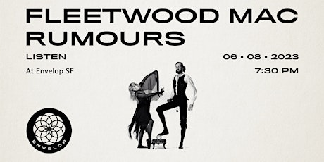 Fleetwood Mac - Rumours : LISTEN | Envelop SF (7:30pm)