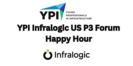 YPI Infralogic US P3 Forum Happy Hour