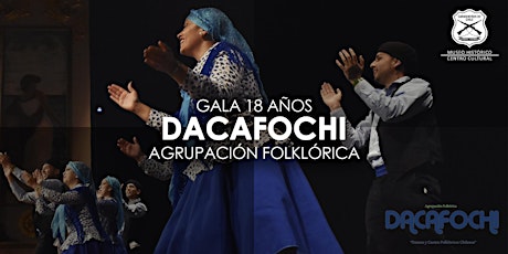 Gala Folclórica 18 años de DACAFOCHI