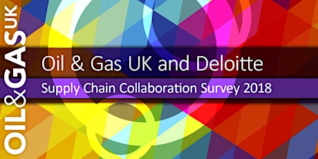 Oil & Gas UK and Deloitte Supply Chain Collaboration Survey 2018 primary image