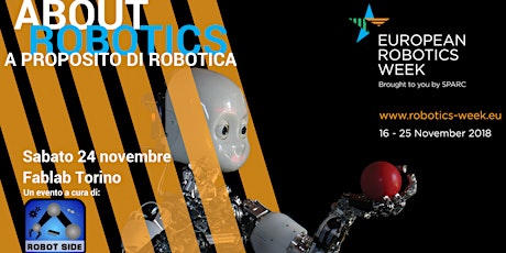 Immagine principale di Fablab Torino x European Robotics Week | About Robotics - A proposito di Robotica 