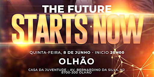 The Future Starts Now - Olhão