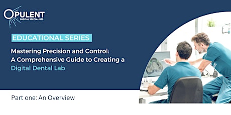 A Guide to Creating a Digital Dental Lab